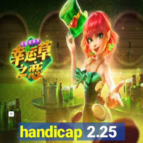 handicap 2.25